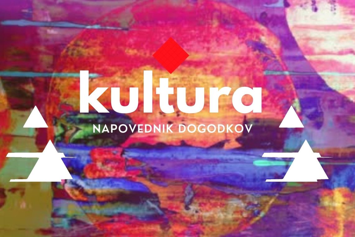 Kulturni napovednik za 23. teden  