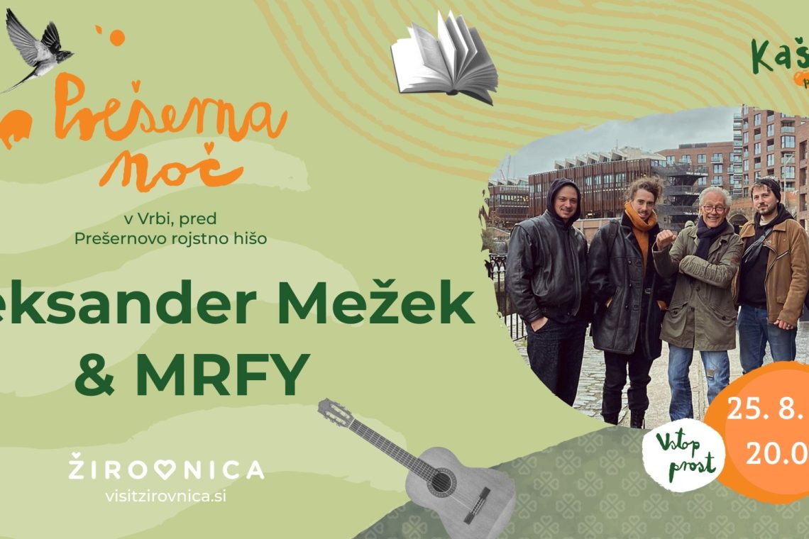 Prešerna noč z Aleksandrom Mežkom in MRFY prestavljena na 25. 8. 2023